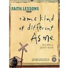 Faith Lessons From Same Kind Of Different As Me door Ron Hall