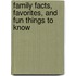 Family Facts, Favorites, and Fun Things to Know