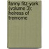 Fanny Fitz-York (Volume 3); Heiress Of Tremorne