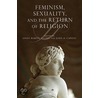Feminism, Sexuality, And The Return Of Religion by Linda MartíN. Alcoff