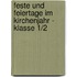 Feste und Feiertage im Kirchenjahr - Klasse 1/2