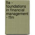 Fia - Foundations In Financial Management - Ffm