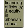 Financing Efficiency & Equity In Albanian Educa door Vodop