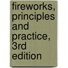 Fireworks, Principles and Practice, 3rd Edition by Ronald Lancaster