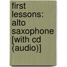 First Lessons: Alto Saxophone [With Cd (Audio)] by Jeremy Viner