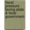 Fiscal Pressure Facing State & Local Government door Logan R. Evans