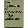 Five Languages Of Appreciation In The Workplace by Gary Chapman