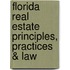 Florida Real Estate Principles, Practices & Law