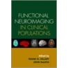 Functional Neuroimaging in Clinical Populations door John Delucaz