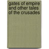 Gates of Empire and Other Tales of the Crusades door Robert Howard