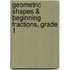 Geometric Shapes & Beginning Fractions, Grade 1