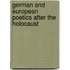 German And European Poetics After The Holocaust