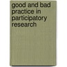 Good And Bad Practice In Participatory Research door Cynthia Dittmar