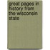 Great Pages In History From The Wisconsin State