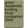 Green Residential Building Study Companion 2009 door International Code Council