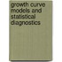 Growth Curve Models And Statistical Diagnostics