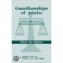 Guardianships of Adults Guardianships of Adults