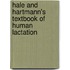 Hale And Hartmann's Textbook Of Human Lactation