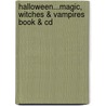 Halloween...magic, Witches & Vampires Book & Cd by Kelly Reinhart