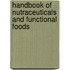Handbook of Nutraceuticals and Functional Foods