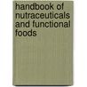 Handbook of Nutraceuticals and Functional Foods door Robert E.C. Wildman
