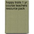 Happy Trails 1 Yr Course Teachers Resource Pack