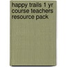 Happy Trails 1 Yr Course Teachers Resource Pack door Richard Heath