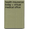 Health Insurance Today + Virtual Medical Office door Janet I. Beik