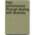 High Performance Through Dealing with Diversity