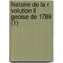 Histoire De La R Volution Li Geoise De 1789 (1)