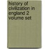 History Of Civilization In England 2 Volume Set