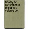 History Of Civilization In England 2 Volume Set door Henry Thomas Buckle