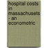 Hospital Costs in Massachusets - An Econometric