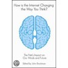 How Is The Internet Changing The Way You Think? door John Brockman (Ed.)