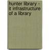 Hunter Library - It Infrastructure Of A Library door Nihat Canak