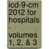 Icd-9-cm 2012 For Hospitals - Volumes 1, 2, & 3