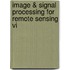 Image & Signal Processing For Remote Sensing Vi