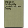 Impact Of Functionally Graded Cylinders: Theory door Source Wikia