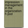 Impression Management in the Organization H Pod door Robert A. Giacalone