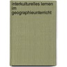 Interkulturelles Lernen Im Geographieunterricht by Steffen Blatt