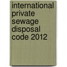 International Private Sewage Disposal Code 2012 door International Code Council
