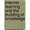 Internet Learning and the Building of Knowledge by Juliann Cortese