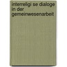 Interreligi Se Dialoge In Der Gemeinwesenarbeit door Fabian Frank