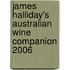 James Halliday's Australian Wine Companion 2006