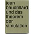 Jean Baudrillard Und Das Theorem Der Simulation