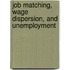 Job Matching, Wage Dispersion, And Unemployment