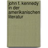 John F. Kennedy in der amerikanischen Literatur door Klaus A. Uellenberg