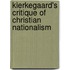Kierkegaard's Critique Of Christian Nationalism