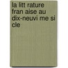 La Litt Rature Fran Aise Au Dix-Neuvi Me Si Cle by Paul Albert