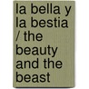 La bella y la bestia / The Beauty and the Beast door Susaeta Publishing Inc